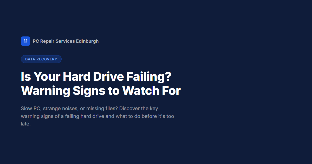 Is Your Hard Drive Failing? Warning Signs to Watch For