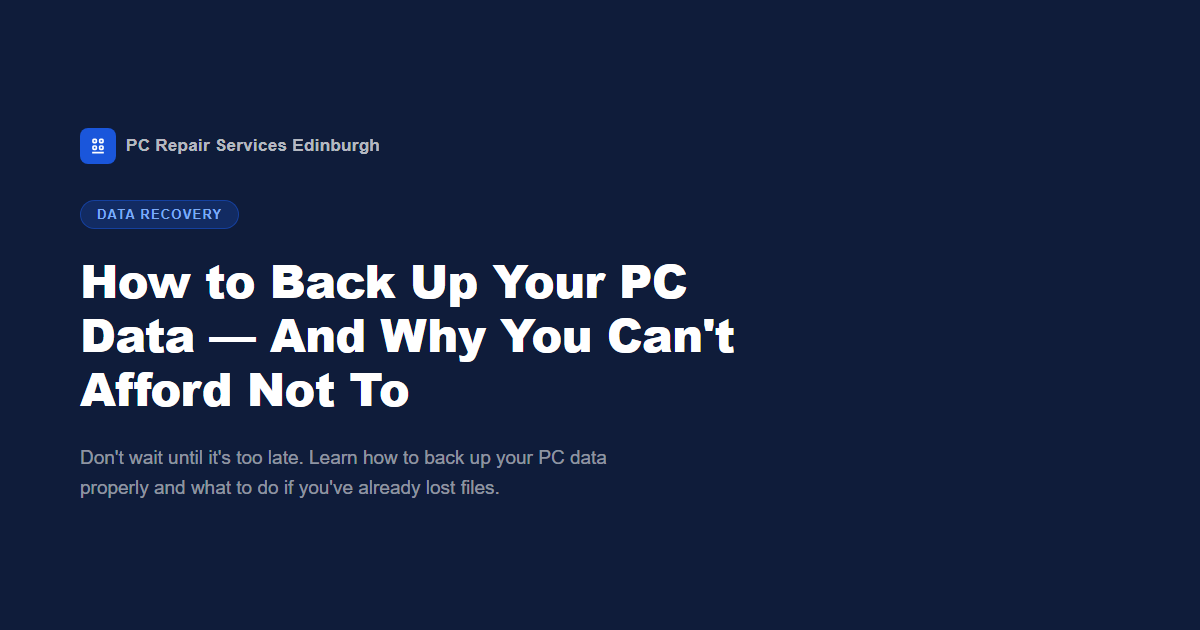 How to Back Up Your PC Data — And Why You Can't Afford Not To