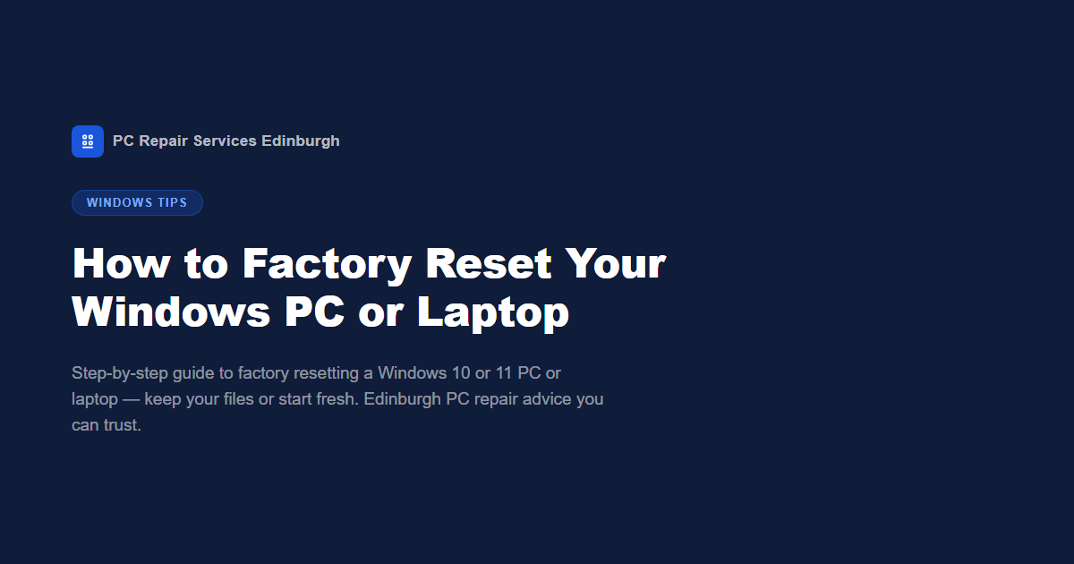 How to Factory Reset Your Windows PC or Laptop — Step-by-Step Guide