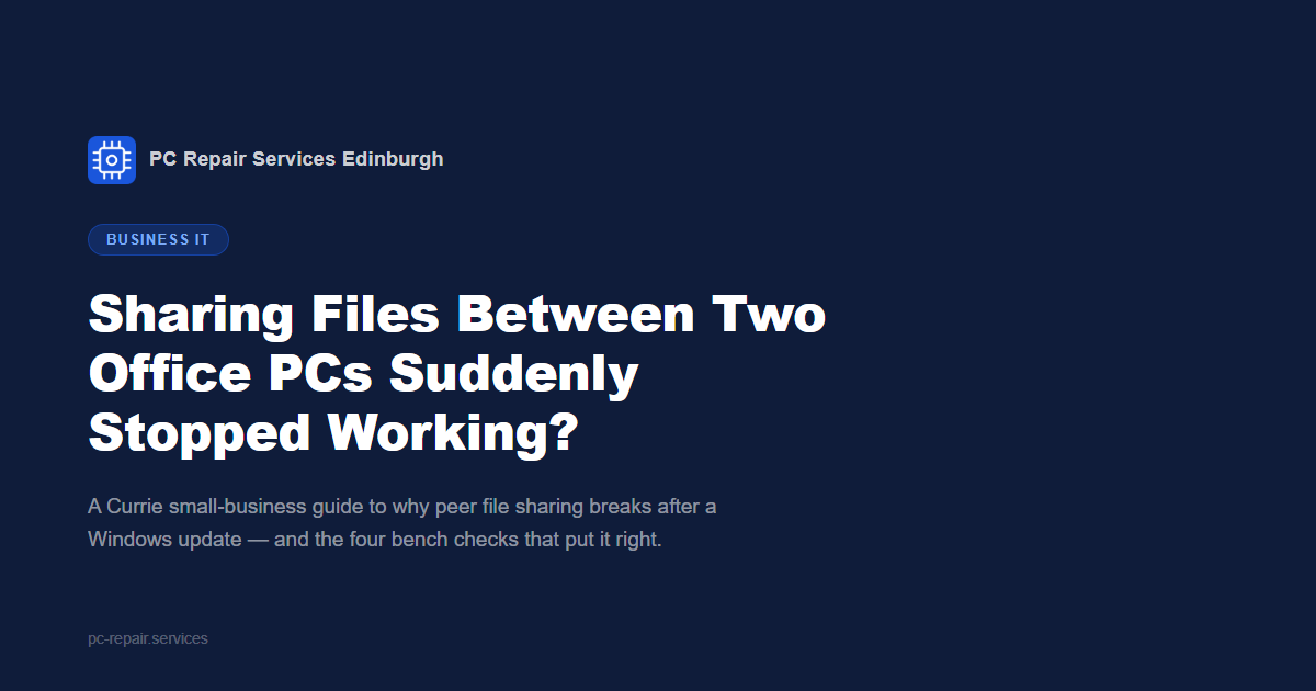 Sharing Files Between Two Office PCs Suddenly Stopped Working? A Currie Small Business Guide