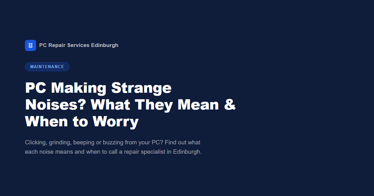 PC Making Strange Noises? What They Mean & When to Worry