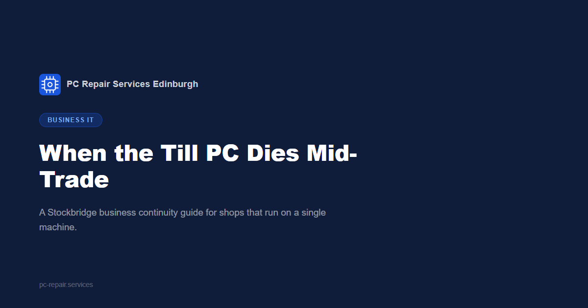 When the Till PC Dies Mid-Trade &mdash; A Stockbridge Business Continuity Guide
