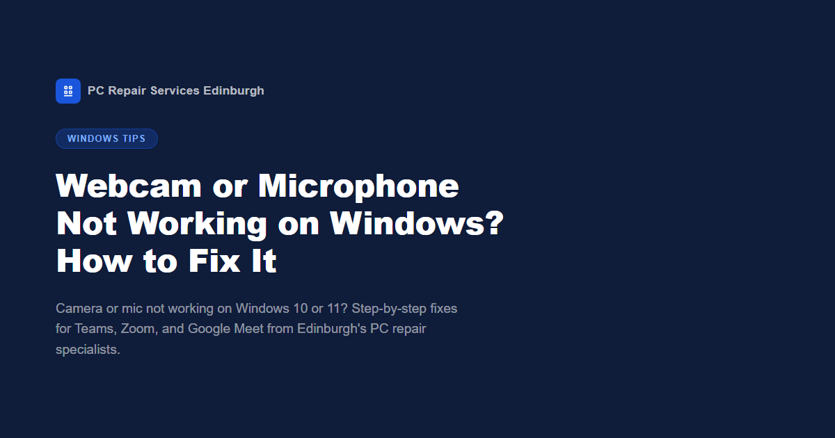 Webcam or Microphone Not Working on Windows? How to Fix It