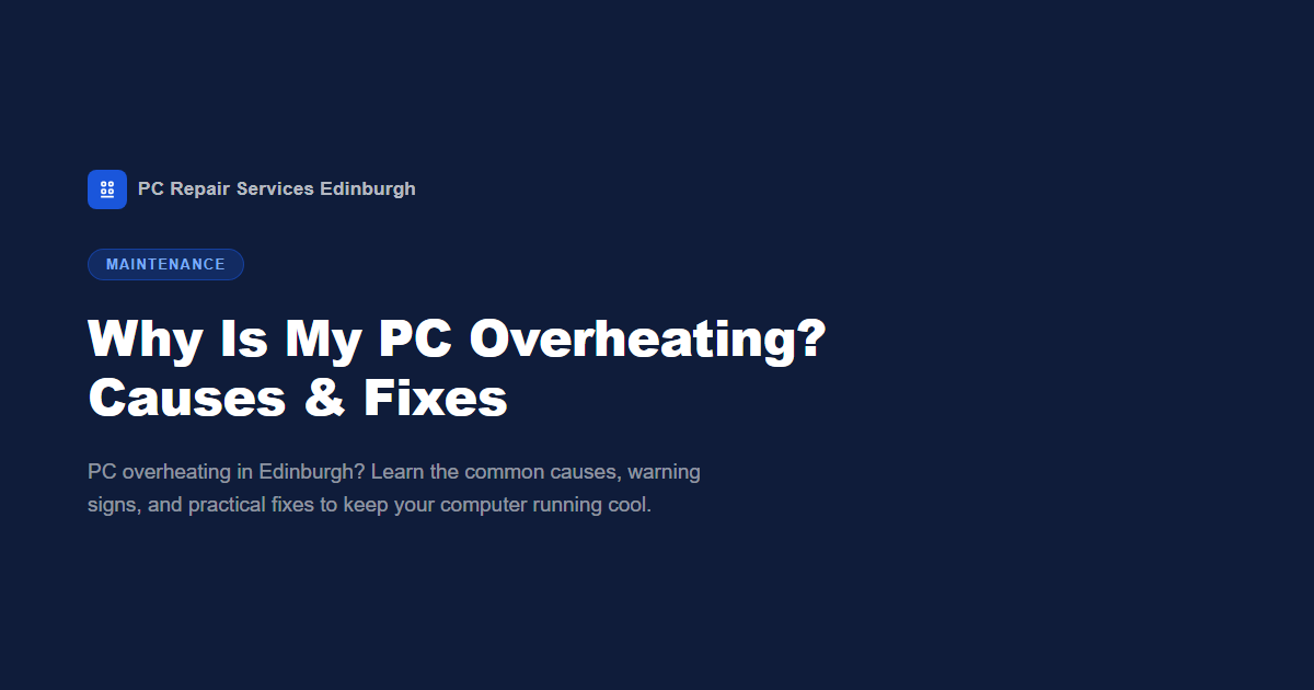 Why Is My PC Overheating? Causes & Fixes