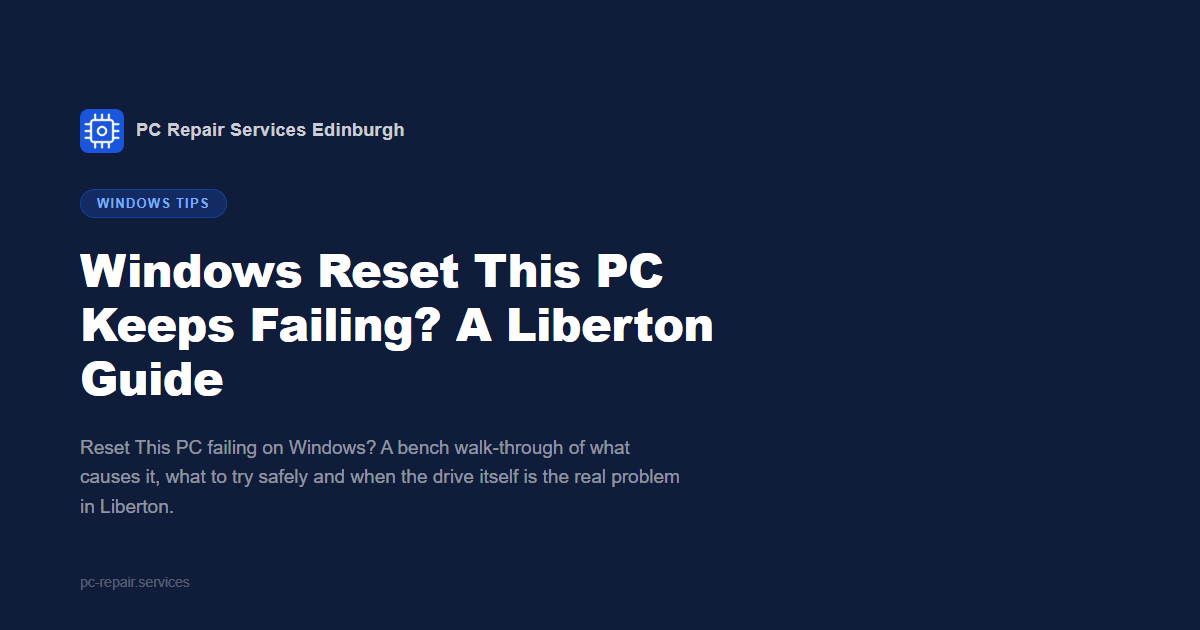 Windows Reset This PC Keeps Failing? A Liberton Guide