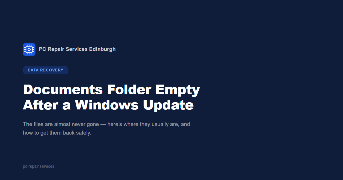 Documents Folder Empty After a Windows Update: A Haddington Recovery Guide